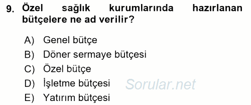 Sağlık Kurumlarında Finansal Yönetim 2017 - 2018 Ara Sınavı 9.Soru