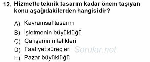 Hizmet Tasarımı 2014 - 2015 Tek Ders Sınavı 12.Soru