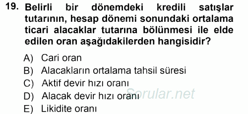 Muhasebe Denetimi ve Mali Analiz 2012 - 2013 Dönem Sonu Sınavı 19.Soru