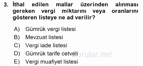 Gümrük Mevzuatı 2016 - 2017 Ara Sınavı 3.Soru