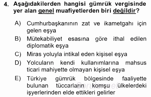 Gümrük Mevzuatı 2016 - 2017 Ara Sınavı 4.Soru
