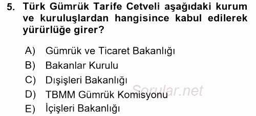 Gümrük Mevzuatı 2016 - 2017 Ara Sınavı 5.Soru