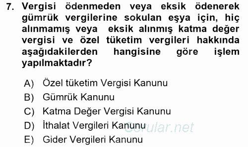 Gümrük Mevzuatı 2016 - 2017 Ara Sınavı 7.Soru