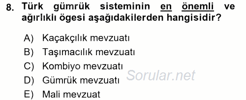 Gümrük Mevzuatı 2016 - 2017 Ara Sınavı 8.Soru