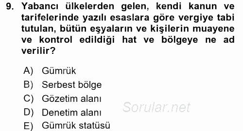 Gümrük Mevzuatı 2016 - 2017 Ara Sınavı 9.Soru