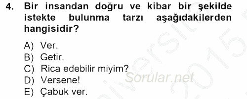 Sosyal Davranış ve Protokol 2014 - 2015 Ara Sınavı 4.Soru