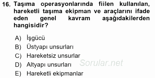 Ulaştırma Sistemleri Ve Yönetimi 2016 - 2017 Ara Sınavı 16.Soru