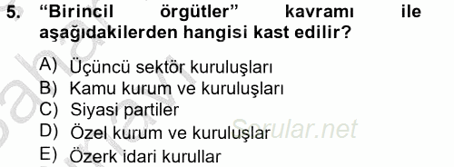 Kamu Özel Kesim Yapısı Ve İlişkileri 2012 - 2013 Ara Sınavı 5.Soru