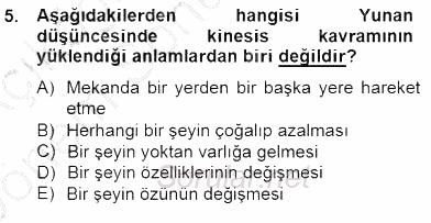 İlkçağ Felsefesi 2012 - 2013 Dönem Sonu Sınavı 5.Soru