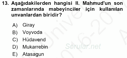 Osmanlı Yenileşme Hareketleri (1703-1876) 2016 - 2017 Ara Sınavı 13.Soru