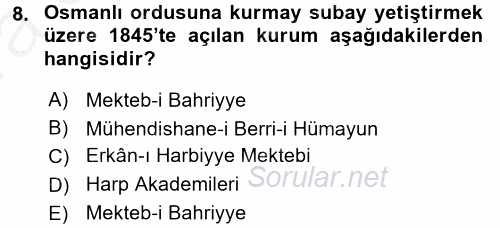 Osmanlı Yenileşme Hareketleri (1703-1876) 2016 - 2017 Ara Sınavı 8.Soru