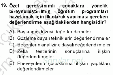 Çocukları Tanıma Teknikleri 2013 - 2014 Dönem Sonu Sınavı 19.Soru