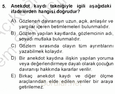 Çocukları Tanıma Teknikleri 2013 - 2014 Dönem Sonu Sınavı 5.Soru