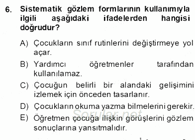 Çocukları Tanıma Teknikleri 2013 - 2014 Dönem Sonu Sınavı 6.Soru