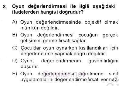 Çocukları Tanıma Teknikleri 2013 - 2014 Dönem Sonu Sınavı 8.Soru
