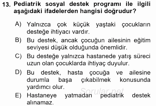 Hasta Çocukların Gelişimi Ve Eğitimi 2017 - 2018 Dönem Sonu Sınavı 13.Soru