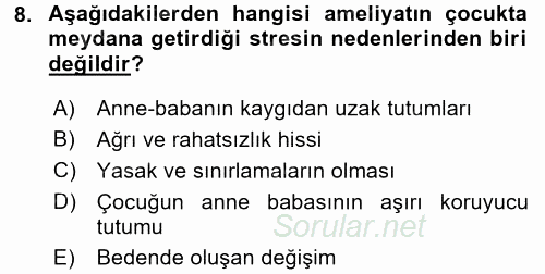 Hasta Çocukların Gelişimi Ve Eğitimi 2017 - 2018 Dönem Sonu Sınavı 8.Soru