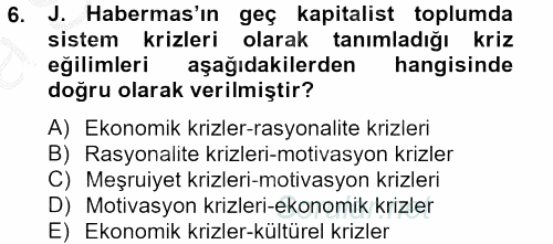 Sosyolojide Yakın Dönem Gelişmeler 2012 - 2013 Ara Sınavı 6.Soru
