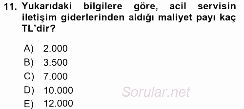 Sağlık Kurumlarında Maliyet Yönetimi 2016 - 2017 Dönem Sonu Sınavı 11.Soru