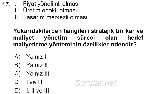 Sağlık Kurumlarında Maliyet Yönetimi 2016 - 2017 Dönem Sonu Sınavı 17.Soru