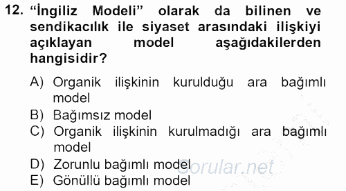 Sendikacılık 2012 - 2013 Dönem Sonu Sınavı 12.Soru