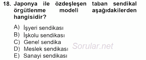 Sendikacılık 2012 - 2013 Dönem Sonu Sınavı 18.Soru