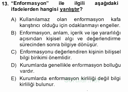 Yeni Teknolojiler ve Çalışma Hayatı 2014 - 2015 Ara Sınavı 13.Soru