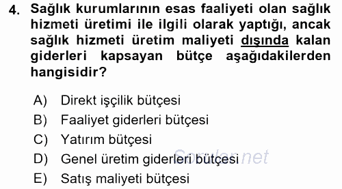 Sağlık Kurumlarında Finansal Yönetim 2015 - 2016 Tek Ders Sınavı 4.Soru