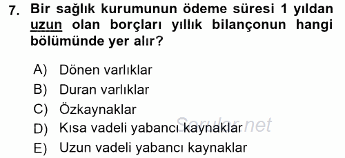 Sağlık Kurumlarında Finansal Yönetim 2015 - 2016 Tek Ders Sınavı 7.Soru