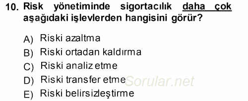 Bankacılık Ve Sigortacılığa Giriş 2014 - 2015 Tek Ders Sınavı 10.Soru