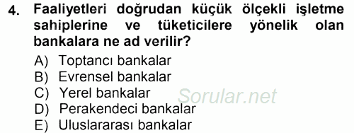 Bankacılık Ve Sigortacılığa Giriş 2014 - 2015 Tek Ders Sınavı 4.Soru