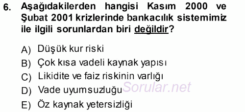 Bankacılık Ve Sigortacılığa Giriş 2014 - 2015 Tek Ders Sınavı 6.Soru