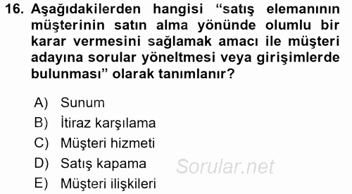 Satış Teknikleri 2017 - 2018 Dönem Sonu Sınavı 16.Soru