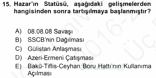Orta Asya ve Kafkaslarda Siyaset 2016 - 2017 3 Ders Sınavı 15.Soru