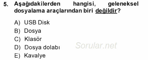 Dosyalama Arşivleme 2013 - 2014 Ara Sınavı 5.Soru