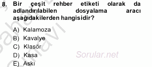 Dosyalama Arşivleme 2013 - 2014 Ara Sınavı 8.Soru