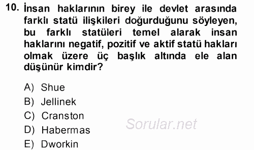 İnsan Hakları ve Demokratikleşme Süreci 2013 - 2014 Ara Sınavı 10.Soru