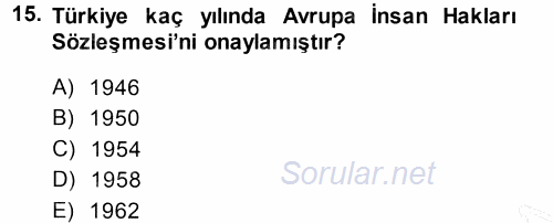 İnsan Hakları ve Demokratikleşme Süreci 2013 - 2014 Ara Sınavı 15.Soru
