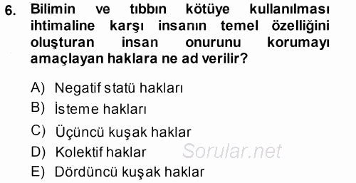 İnsan Hakları ve Demokratikleşme Süreci 2013 - 2014 Ara Sınavı 6.Soru