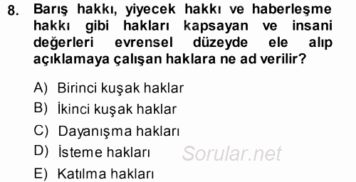 İnsan Hakları ve Demokratikleşme Süreci 2013 - 2014 Ara Sınavı 8.Soru