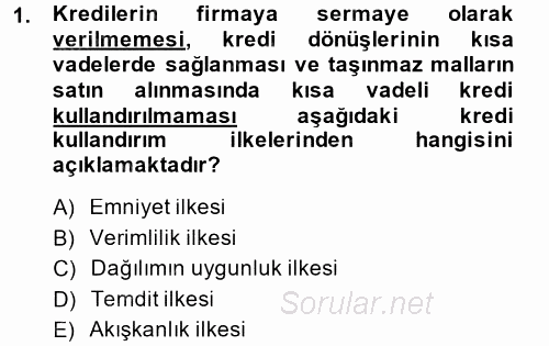 Bankalarda Kredi Yönetimi 2014 - 2015 Dönem Sonu Sınavı 1.Soru