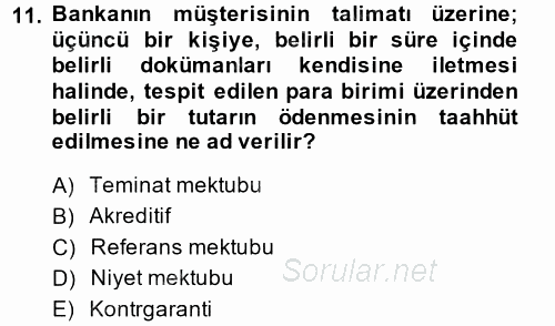 Bankalarda Kredi Yönetimi 2014 - 2015 Dönem Sonu Sınavı 11.Soru
