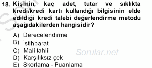 Bankalarda Kredi Yönetimi 2014 - 2015 Dönem Sonu Sınavı 18.Soru