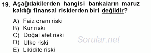 Bankalarda Kredi Yönetimi 2014 - 2015 Dönem Sonu Sınavı 19.Soru