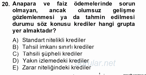 Bankalarda Kredi Yönetimi 2014 - 2015 Dönem Sonu Sınavı 20.Soru