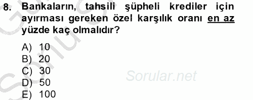 Bankalarda Kredi Yönetimi 2014 - 2015 Dönem Sonu Sınavı 8.Soru