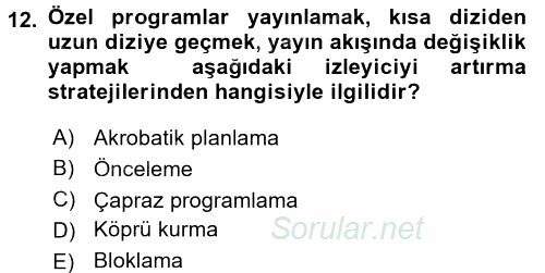 Radyo ve Televizyonda Program Yapımı 2015 - 2016 Ara Sınavı 12.Soru