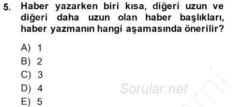Haber Yazma Teknikleri 2014 - 2015 Ara Sınavı 5.Soru