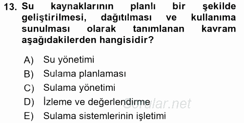 Tarımsal Yapılar ve Sulama 2016 - 2017 3 Ders Sınavı 13.Soru