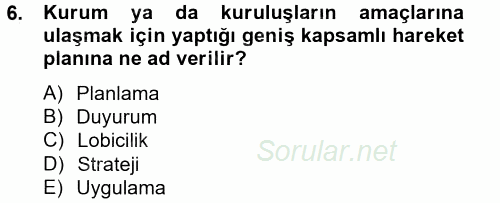 Halkla İlişkiler Uygulamaları ve Örnek Olaylar 2014 - 2015 Tek Ders Sınavı 6.Soru